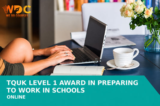 TQUK Level 1 Award in Preparing to Work in Schools (RQF)